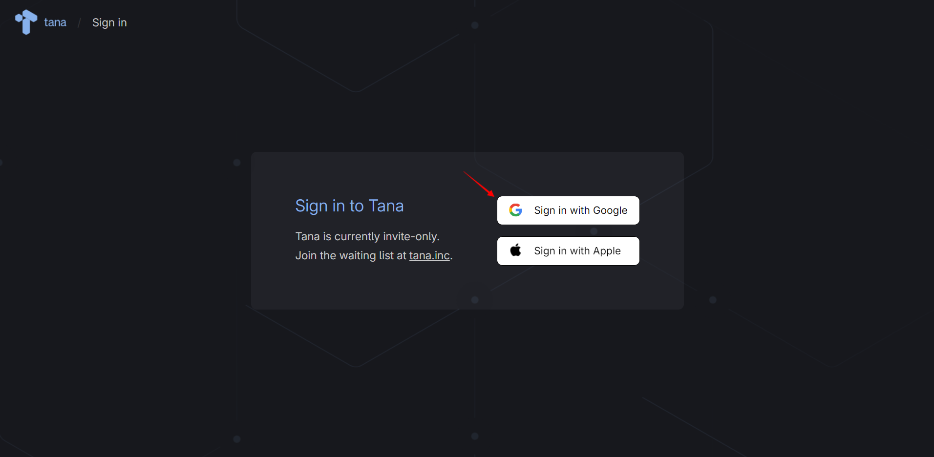 Log in to your Tana account using your Google or Apple account