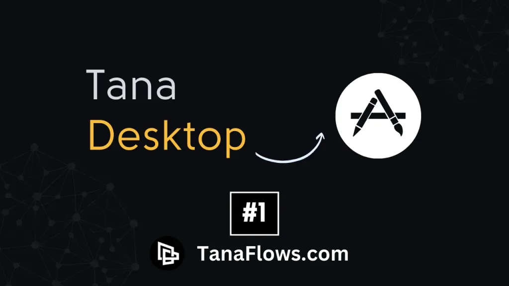 Tana Desktop ra mắt: Nhanh, xịn, mịn