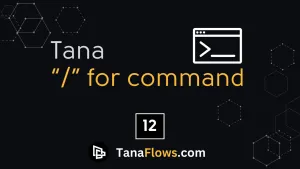Tana cải thiện UI/UX từ những chi tiết nhỏ nhất