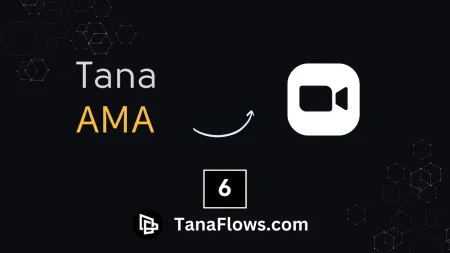 Tana AMA: Tana trong thời gian tới