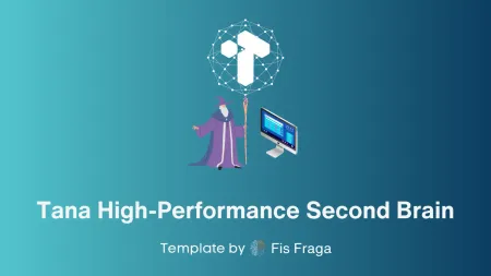 Tana High-Performance Second Brain by Fis Fraga